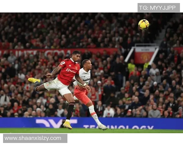 曼联主场迎战西汉姆联争夺英超关键三分激战一触即发 曼联主场迎战西汉姆联争夺英超关键三分激战一触即发